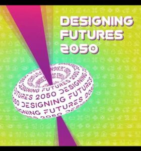 DESIGNING FUTURES 2050 International Design Competition 2025 (€15,000 prize)