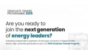 Upstream Oil and Gas Graduate Trainee Program 2025 For Nigerians | How To Apply
