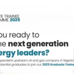 Upstream Oil and Gas Graduate Trainee Program 2025 For Nigerians | How To Apply