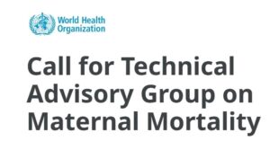 WHO Call for Experts 2025 | Technical Advisory Group on Maternal Mortality