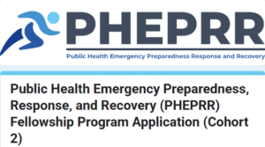 Public Health Emergency Preparedness, Response & Recovery (PHEPRR) Fellowship – Cohort 2 | Strengthen Your Public Health Capacity