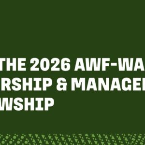 AWF-Wall Leadership & Management Fellowship 2026: Fully Funded to Nairobi